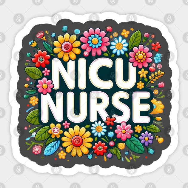 Cheerful NICU Nurse Floral Design Sticker by HiFi Tees